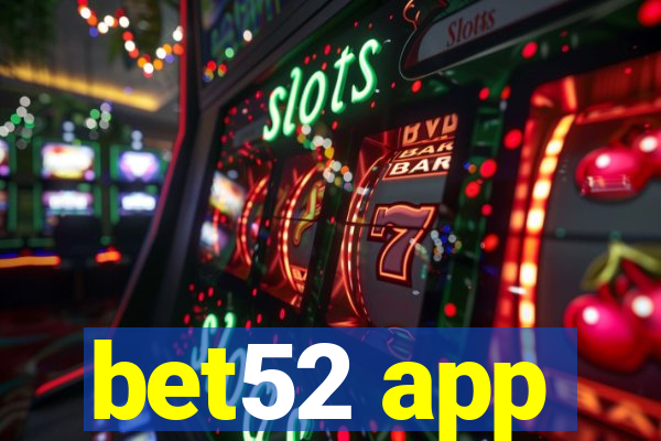 bet52 app